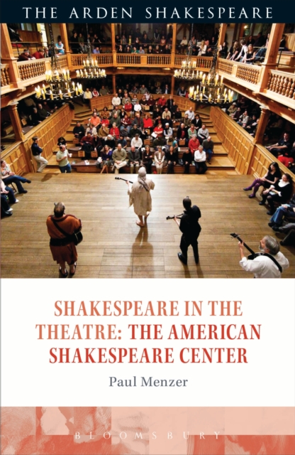 Shakespeare in the Theatre: The American Shakespeare Center, PDF eBook