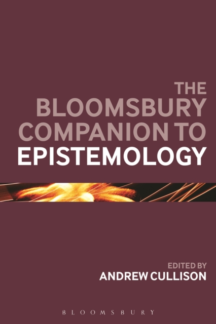The Bloomsbury Companion to Epistemology, Paperback / softback Book