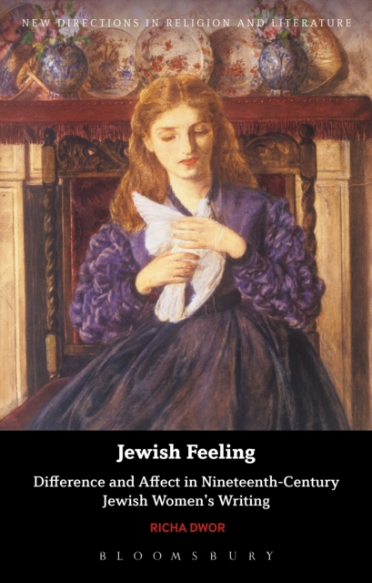 Jewish Feeling : Difference and Affect in Nineteenth-Century Jewish Women's Writing, PDF eBook