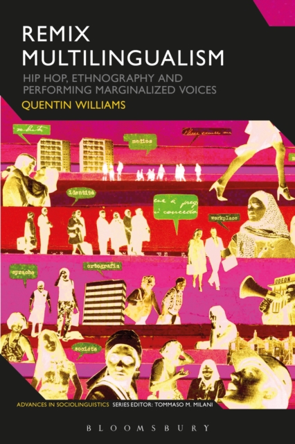 Remix Multilingualism : Hip HOP, Ethnography and Performing Marginalized Voices, PDF eBook