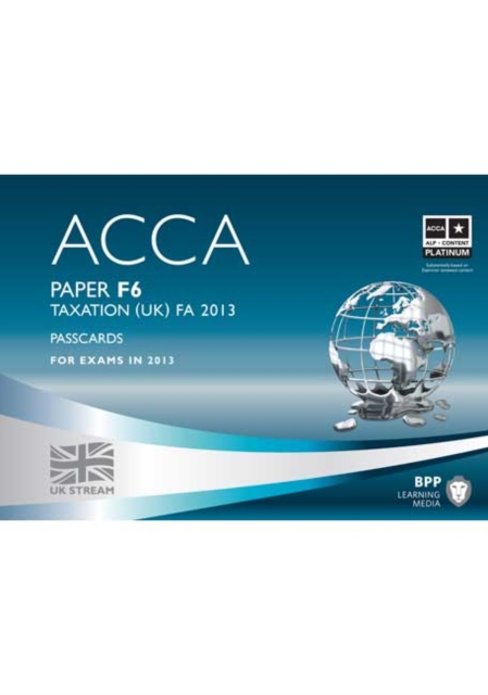 ACCA F6 Taxation FA2013 : Passcards Paper F6, Spiral bound Book