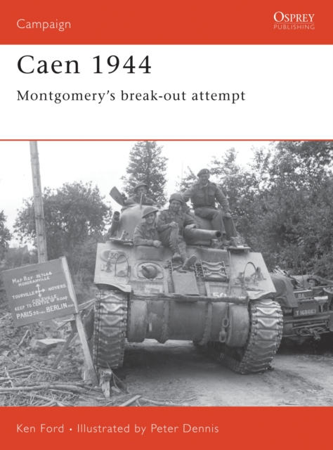 Caen 1944 : Montgomery s break-out attempt, EPUB eBook