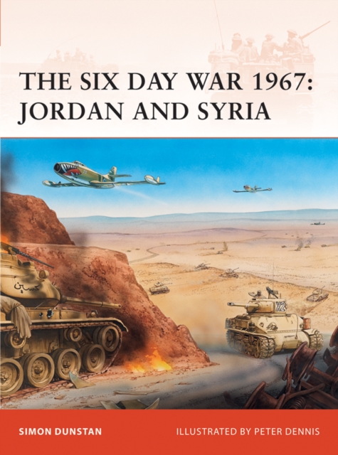 The Six Day War 1967 : Jordan and Syria, EPUB eBook