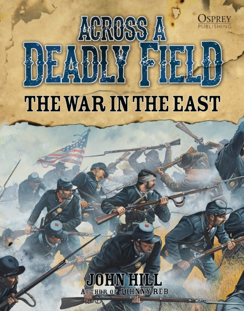 Across A Deadly Field: The War in the East, PDF eBook