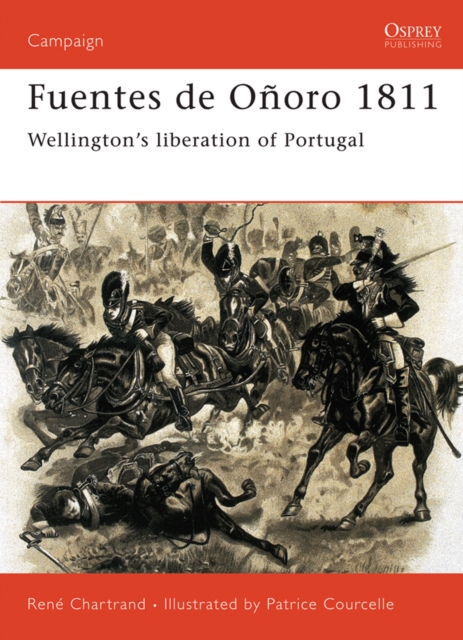 Fuentes de Onoro 1811 : Wellington’S Liberation of Portugal, EPUB eBook