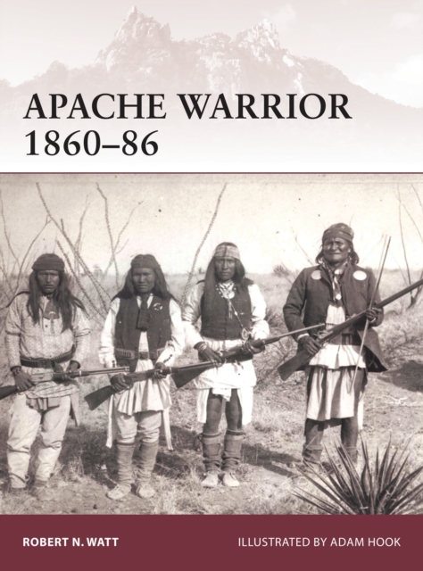 Apache Warrior 1860–86, Paperback / softback Book
