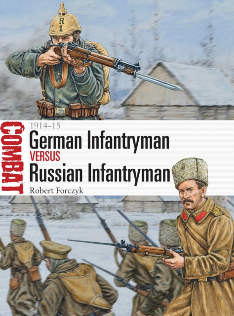 German Infantryman vs Russian Infantryman : 1914-15, Paperback / softback Book