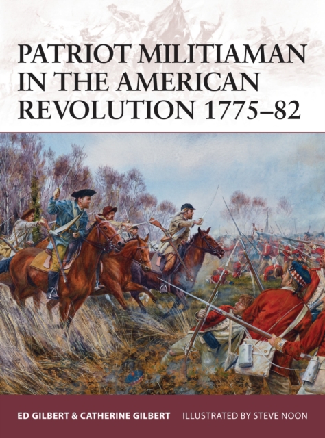 Patriot Militiaman in the American Revolution 1775-82, Paperback / softback Book