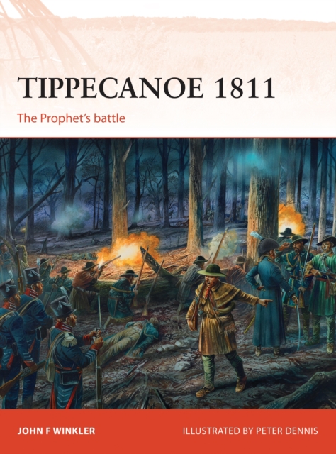 Tippecanoe 1811 : The Prophet’s Battle, PDF eBook