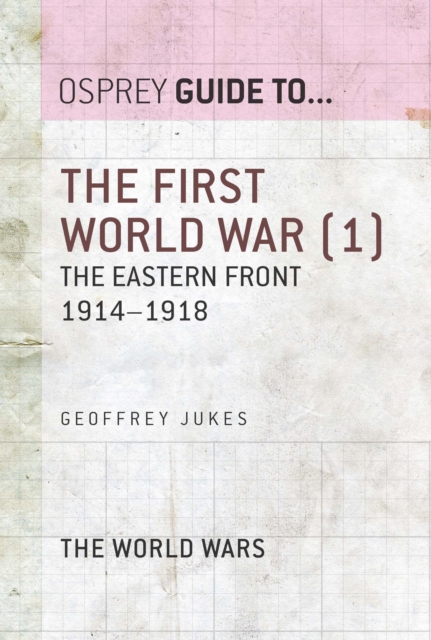 The First World War (1) : The Eastern Front 1914 1918, EPUB eBook
