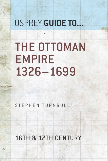 The Ottoman Empire 1326–1699, EPUB eBook