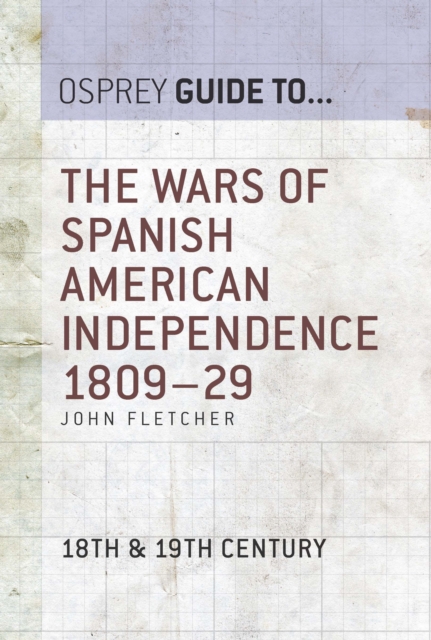 The Wars of Spanish American Independence 1809–29, EPUB eBook