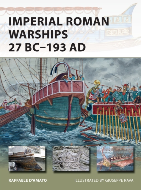 Imperial Roman Warships 27 BC–193 AD, Paperback / softback Book
