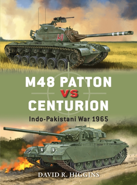 M48 Patton vs Centurion : Indo-Pakistani War 1965, Paperback / softback Book