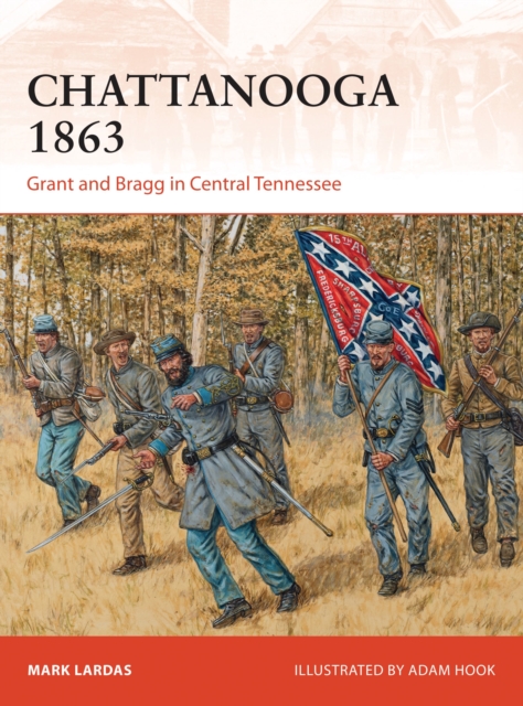 Chattanooga 1863 : Grant and Bragg in Central Tennessee, Paperback / softback Book