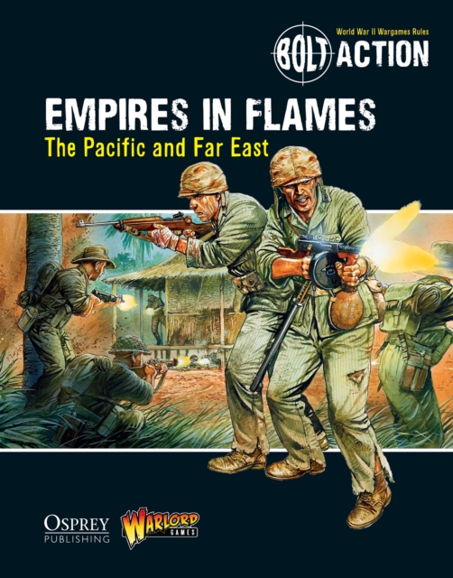 Bolt Action: Empires in Flames : The Pacific and the Far East, EPUB eBook