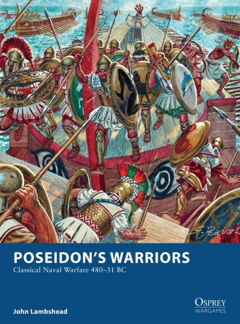 Poseidon’s Warriors : Classical Naval Warfare 480–31 Bc, PDF eBook