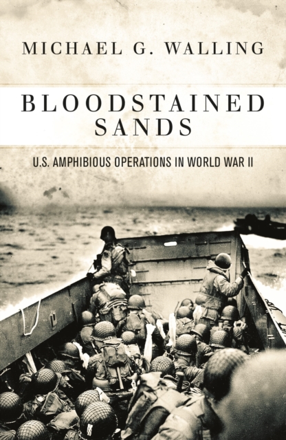 Bloodstained Sands : U.S. Amphibious Operations in World War II, EPUB eBook