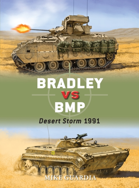 Bradley vs BMP : Desert Storm 1991, Paperback / softback Book