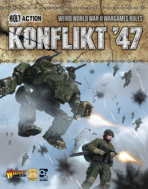 Konflikt ’47 : Weird World War II Wargames Rules, Hardback Book