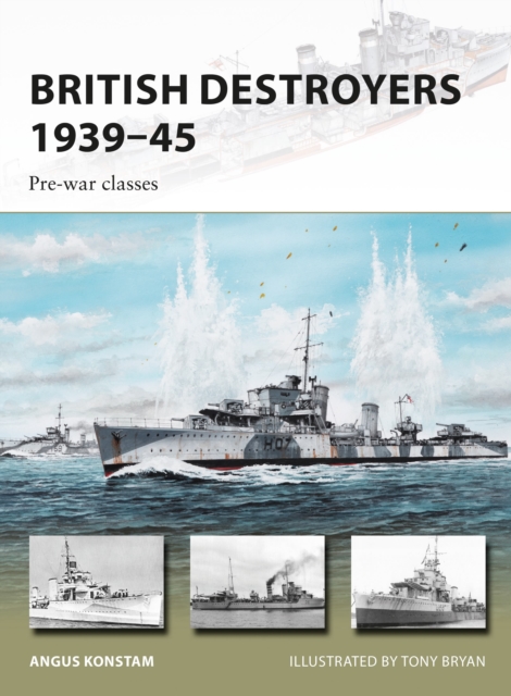 British Destroyers 1939–45 : Pre-war classes, Paperback / softback Book