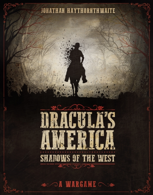 Dracula's America: Shadows of the West : A Wargame, EPUB eBook