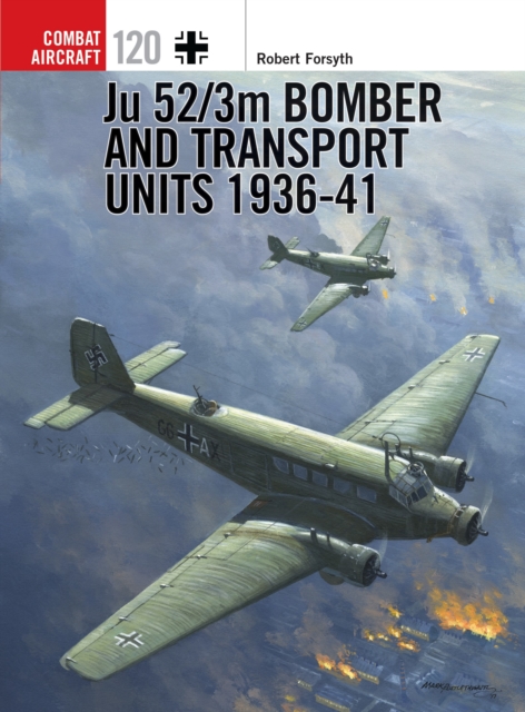 Ju 52/3m Bomber and Transport Units 1936-41, Paperback / softback Book