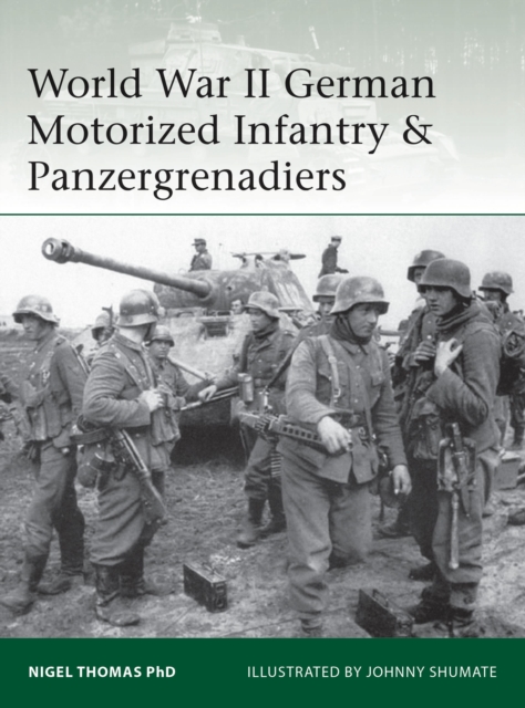 World War II German Motorized Infantry & Panzergrenadiers, Paperback / softback Book