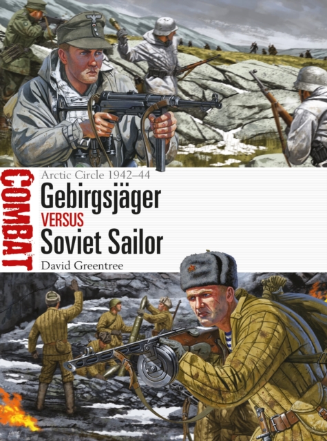 Gebirgsjager vs Soviet Sailor : Arctic Circle 1942-44, Paperback / softback Book