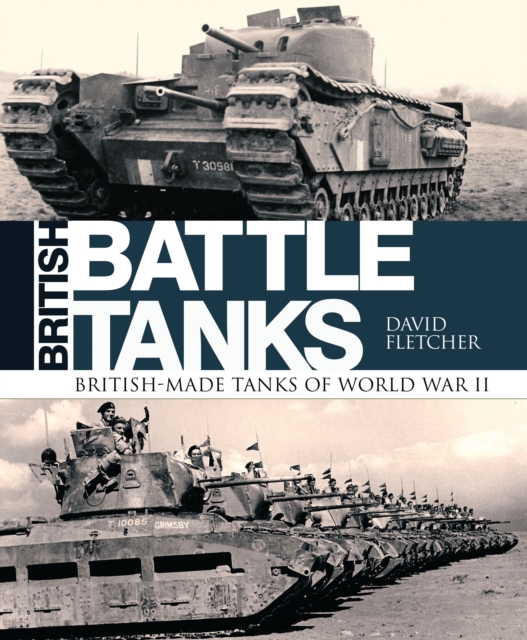 British Battle Tanks : British-made tanks of World War II, PDF eBook