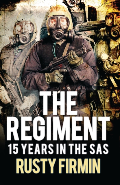 The Regiment : 15 Years in the SAS, PDF eBook