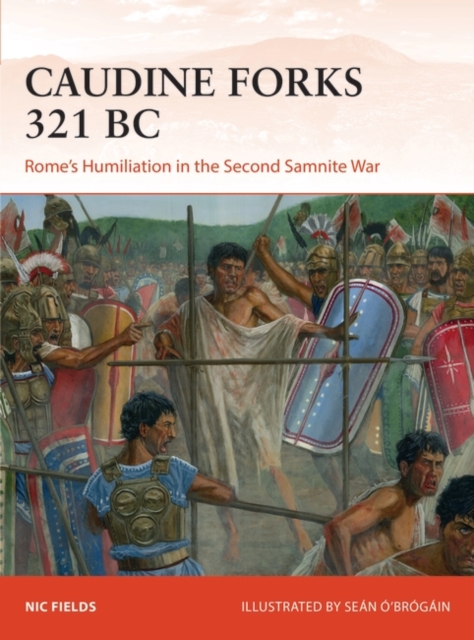 Caudine Forks 321 BC : Rome'S Humiliation in the Second Samnite War, EPUB eBook