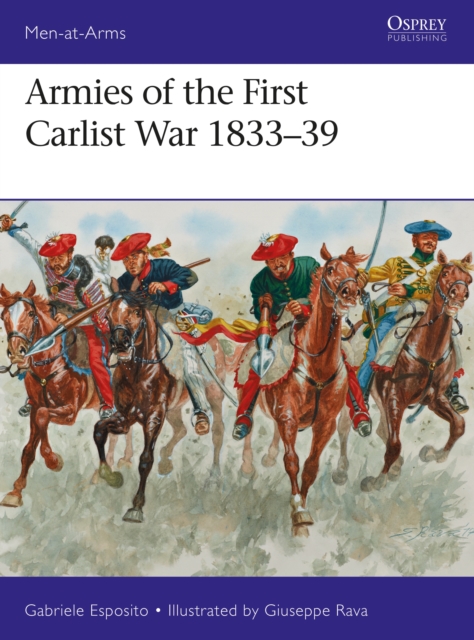 Armies of the First Carlist War 1833–39, PDF eBook