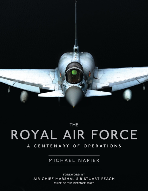 The Royal Air Force : A Centenary of Operations, EPUB eBook