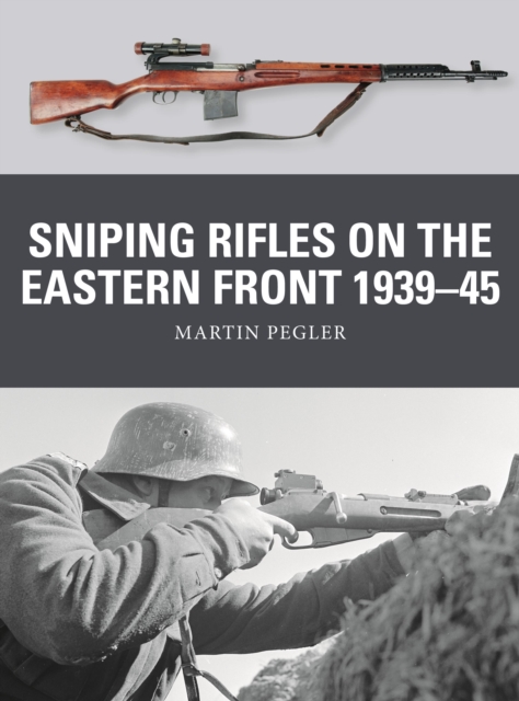 Sniping Rifles on the Eastern Front 1939-45, Paperback / softback Book