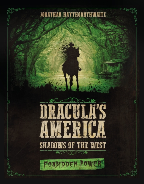 Dracula's America: Shadows of the West: Forbidden Power, Paperback / softback Book