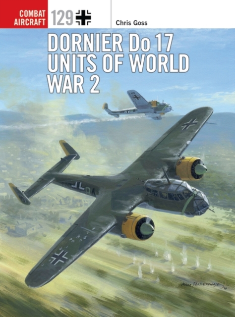 Dornier Do 17 Units of World War 2, PDF eBook