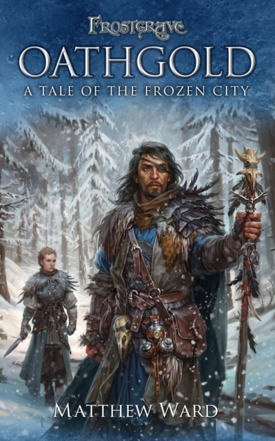 Frostgrave: Oathgold : A Tale of the Frozen City, PDF eBook