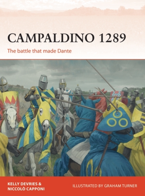 Campaldino 1289 : The Battle That Made Dante, PDF eBook
