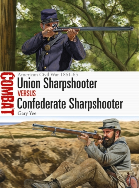 Union Sharpshooter vs Confederate Sharpshooter : American Civil War 1861–65, PDF eBook