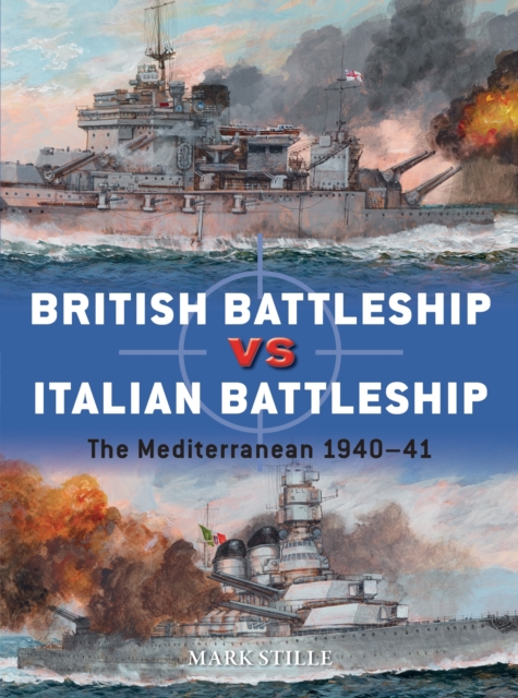 British Battleship vs Italian Battleship : The Mediterranean 1940-41, Paperback / softback Book