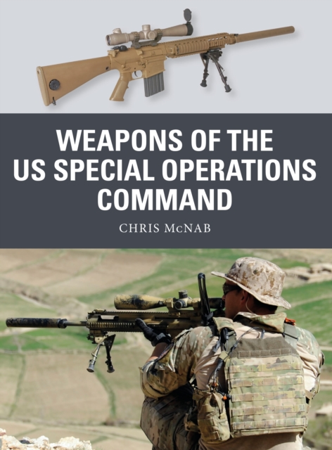 Weapons of the US Special Operations Command, Paperback / softback Book