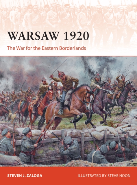 Warsaw 1920 : The War for the Eastern Borderlands, Paperback / softback Book