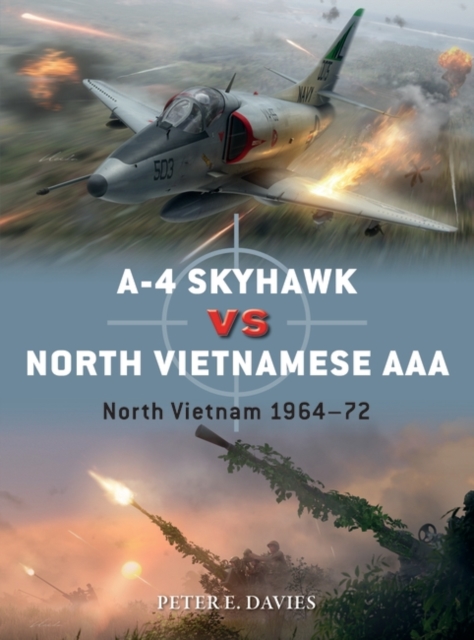 A-4 Skyhawk vs North Vietnamese AAA : North Vietnam 1964–72, PDF eBook