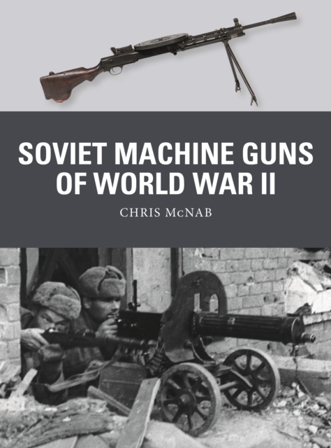 Soviet Machine Guns of World War II, EPUB eBook