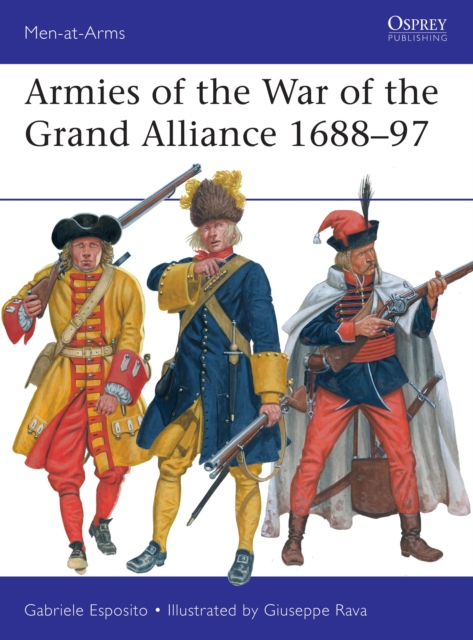 Armies of the War of the Grand Alliance 1688-97, Paperback / softback Book