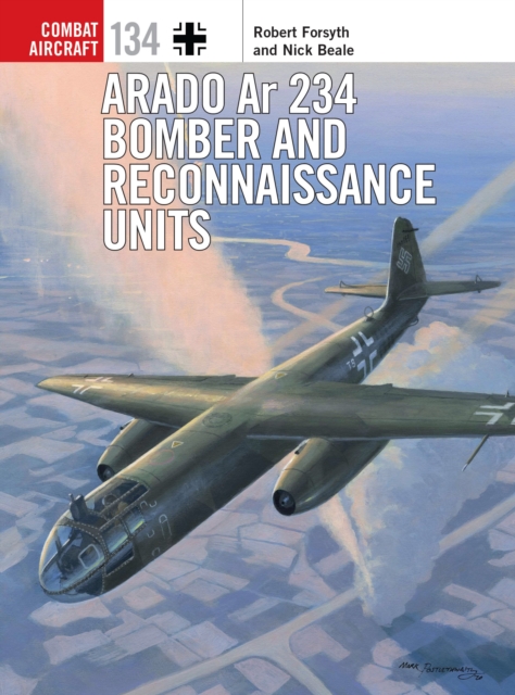 Arado Ar 234 Bomber and Reconnaissance Units, Paperback / softback Book