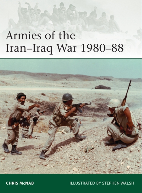 Armies of the Iran-Iraq War 1980-88, Paperback / softback Book