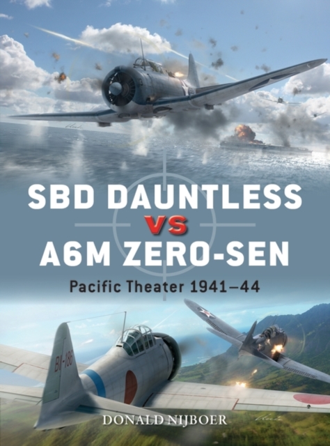 SBD Dauntless vs A6M Zero-sen : Pacific Theater 1941 44, PDF eBook