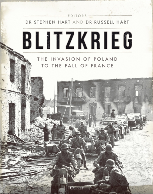 Blitzkrieg : The Invasion of Poland to the Fall of France, Hardback Book